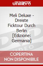 Meli Deluxe - Dreiste Ficktour Durch Berlin [Edizione: Germania] dvd