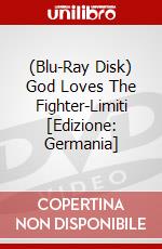 (Blu-Ray Disk) God Loves The Fighter-Limiti [Edizione: Germania] brd