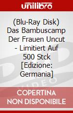 (Blu-Ray Disk) Das Bambuscamp Der Frauen Uncut - Limitiert Auf 500 Stck [Edizione: Germania] brd