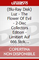 (Blu-Ray Disk) Luz - The Flower Of Evil - 2-Disc Collectors Edition - Limitiert Auf 666 Stck [Edizione: Germania] brd