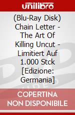 (Blu-Ray Disk) Chain Letter - The Art Of Killing Uncut - Limitiert Auf 1.000 Stck [Edizione: Germania] brd