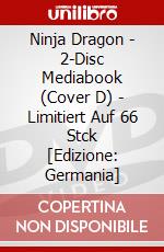 Ninja Dragon - 2-Disc Mediabook (Cover D) - Limitiert Auf 66 Stck [Edizione: Germania] dvd
