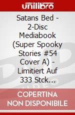 Satans Bed - 2-Disc Mediabook (Super Spooky Stories #54 Cover A) - Limitiert Auf 333 Stck [Edizione: Germania] dvd