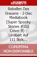Rebellen Des Grauens - 2-Disc Mediabook (Super Spooky Stories #102 Cover B) - Limitiert Auf 111 Stck [Edizione: Germania] dvd