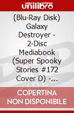 (Blu-Ray Disk) Galaxy Destroyer - 2-Disc Mediabook (Super Spooky Stories #172 Cover D) - Limitiert Auf 111 Stck (Blu-Ray+Dvd) [Edizione: Germania] brd