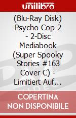 (Blu-Ray Disk) Psycho Cop 2 - 2-Disc Mediabook (Super Spooky Stories #163 Cover C) - Limitiert Auf 111 Stck [Edizione: Germania] brd