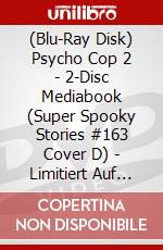 (Blu-Ray Disk) Psycho Cop 2 - 2-Disc Mediabook (Super Spooky Stories #163 Cover D) - Limitiert Auf 111 Stck [Edizione: Germania] brd
