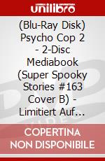 (Blu-Ray Disk) Psycho Cop 2 - 2-Disc Mediabook (Super Spooky Stories #163 Cover B) - Limitiert Auf 111 Stck [Edizione: Germania] brd