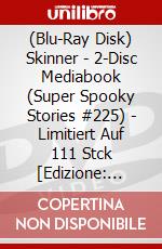 (Blu-Ray Disk) Skinner - 2-Disc Mediabook (Super Spooky Stories #225) - Limitiert Auf 111 Stck [Edizione: Germania] brd