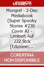 Mongrel - 2-Disc Mediabook (Super Spooky Stories #230 Cover A) - Limitiert Auf 222 Stck [Edizione: Germania] dvd