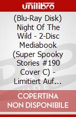 (Blu-Ray Disk) Night Of The Wild - 2-Disc Mediabook (Super Spooky Stories #190 Cover C) - Limitiert Auf 111 Stck [Edizione: Germania] brd
