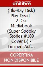 (Blu-Ray Disk) Play Dead - 2-Disc Mediabook (Super Spooky Stories #189 Cover B) - Limitiert Auf 333 Stck (Blu-Ray+Dvd) [Edizione: Germania] brd