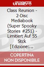 Class Reunion - 2-Disc Mediabook (Super Spooky Stories #251) - Limitiert Auf 55 Stck [Edizione: Germania] dvd