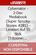 Cybernator - 2-Disc Mediabook (Super Spooky Stories #281) - Limitiert Auf 55 Stck [Edizione: Germania] dvd