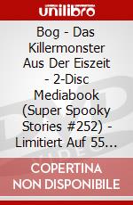 Bog - Das Killermonster Aus Der Eiszeit - 2-Disc Mediabook (Super Spooky Stories #252) - Limitiert Auf 55 Stck [Edizione: Germania] dvd