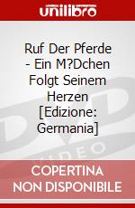 Ruf Der Pferde - Ein M?Dchen Folgt Seinem Herzen [Edizione: Germania] dvd