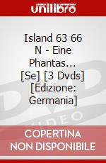 Island 63 66 N - Eine Phantas... [Se] [3 Dvds] [Edizione: Germania] dvd