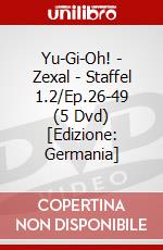 Yu-Gi-Oh! - Zexal - Staffel 1.2/Ep.26-49 (5 Dvd) [Edizione: Germania] dvd