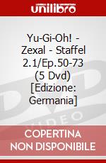 Yu-Gi-Oh! - Zexal - Staffel 2.1/Ep.50-73 (5 Dvd) [Edizione: Germania] dvd