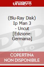 (Blu-Ray Disk) Ip Man 3 - Uncut [Edizione: Germania] brd