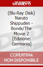 (Blu-Ray Disk) Naruto Shippuden - Bonds/The Movie 2 [Edizione: Germania] brd