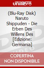 (Blu-Ray Disk) Naruto Shippuden - Die Erben Des Willens Des [Edizione: Germania] brd