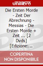 Die Ersten Morde - Zeit Der Abrechnung - Messias - Die Ersten Morde + Zeit ... [2 Dvds] [Edizione: Germania] dvd