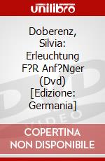 Doberenz, Silvia: Erleuchtung F?R Anf?Nger (Dvd) [Edizione: Germania] dvd