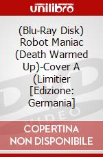 (Blu-Ray Disk) Robot Maniac (Death Warmed Up)-Cover A (Limitier [Edizione: Germania] brd