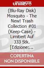 (Blu-Ray Disk) Mosquito - The New! Trash Collection #01 (Keep-Case) - Limitiert Auf 333 Stk. [Edizione: Germania] brd