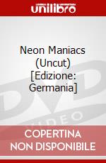 Neon Maniacs (Uncut) [Edizione: Germania] dvd