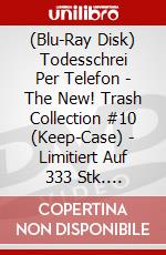 (Blu-Ray Disk) Todesschrei Per Telefon - The New! Trash Collection #10 (Keep-Case) - Limitiert Auf 333 Stk. [Edizione: Germania] brd