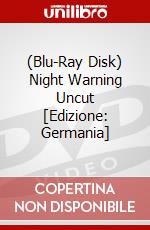 (Blu-Ray Disk) Night Warning Uncut [Edizione: Germania] brd