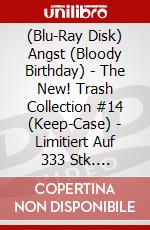 (Blu-Ray Disk) Angst (Bloody Birthday) - The New! Trash Collection #14 (Keep-Case) - Limitiert Auf 333 Stk. [Edizione: Germania] brd