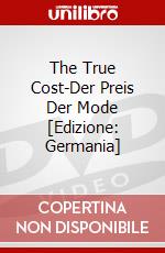 The True Cost-Der Preis Der Mode [Edizione: Germania] dvd