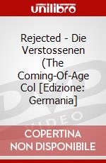 Rejected - Die Verstossenen (The Coming-Of-Age Col [Edizione: Germania] dvd