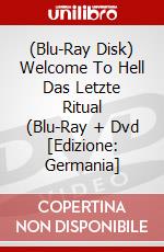 (Blu-Ray Disk) Welcome To Hell Das Letzte Ritual (Blu-Ray + Dvd [Edizione: Germania] brd
