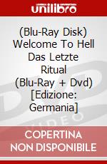 (Blu-Ray Disk) Welcome To Hell Das Letzte Ritual (Blu-Ray + Dvd) [Edizione: Germania] brd