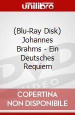 (Blu-Ray Disk) Johannes Brahms - Ein Deutsches Requiem brd