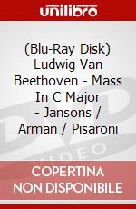 (Blu-Ray Disk) Ludwig Van Beethoven - Mass In C Major - Jansons / Arman / Pisaroni brd