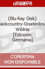 (Blu-Ray Disk) Backcountry-Gnadenlose Wildnis [Edizione: Germania] brd