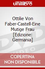 Ottilie Von Faber-Castell-Eine Mutige Frau [Edizione: Germania] dvd