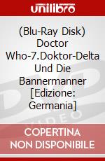 (Blu-Ray Disk) Doctor Who-7.Doktor-Delta Und Die Bannermanner [Edizione: Germania] brd
