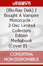 (Blu-Ray Disk) I Bought A Vampire Motorcycle - 2-Disc Limited Collectors Edition Mediabook (Cover B) - Limitiert Auf 222 Stk. (Blu-Ray+Dvd) [Edizione: Germania] brd