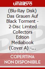 (Blu-Ray Disk) Das Grauen Auf Black Torment - 2-Disc Limited Collectors Edition Mediabook (Cover A) - Limitiert Auf 333 Stk. (Blu-Ray+Dvd) [Edizione: Germania] brd