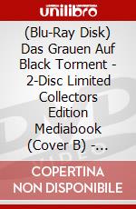 (Blu-Ray Disk) Das Grauen Auf Black Torment - 2-Disc Limited Collectors Edition Mediabook (Cover B) - Limitiert Auf 333 Stk. (Blu-Ray+Dvd) [Edizione: Germania] brd