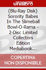 (Blu-Ray Disk) Sorority Babes In The Slimeball Bowl-O-Rama - 2-Disc Limited Collectors Edition Mediabook (Cover A) - Limitiert Auf 333 Stk. (Blu-Ray+Dvd) [Edizione: brd