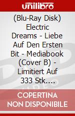 (Blu-Ray Disk) Electric Dreams - Liebe Auf Den Ersten Bit - Mediabook (Cover B) - Limitiert Auf 333 Stk. (Blu-Ray+Dvd) [Edizione: Germania] brd