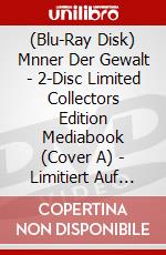 (Blu-Ray Disk) Mnner Der Gewalt - 2-Disc Limited Collectors Edition Mediabook (Cover A) - Limitiert Auf 333 Stk. (Blu-Ray+Dvd) [Edizione: Germania] brd