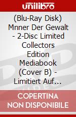 (Blu-Ray Disk) Mnner Der Gewalt - 2-Disc Limited Collectors Edition Mediabook (Cover B) - Limitiert Auf 333 Stk. (Blu-Ray+Dvd) [Edizione: Germania] brd